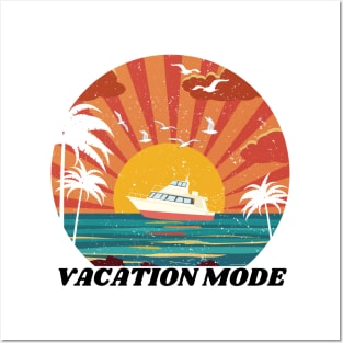 Vacation mode Posters and Art